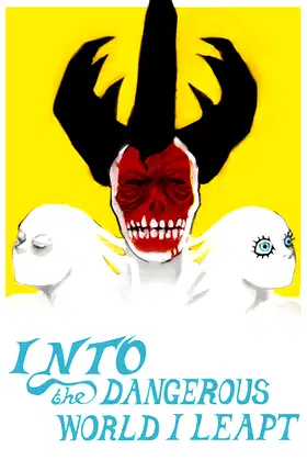 Into the Dangerous World I Leapt poster