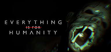 Everything Is For Humanity capsule