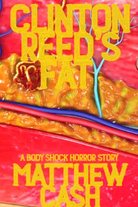 Clinton Reed's FAT: A GROSS BODY SHOCK HORROR poster