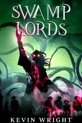 Swamp Lords: A Humorous High Fantasy Short Story Series poster