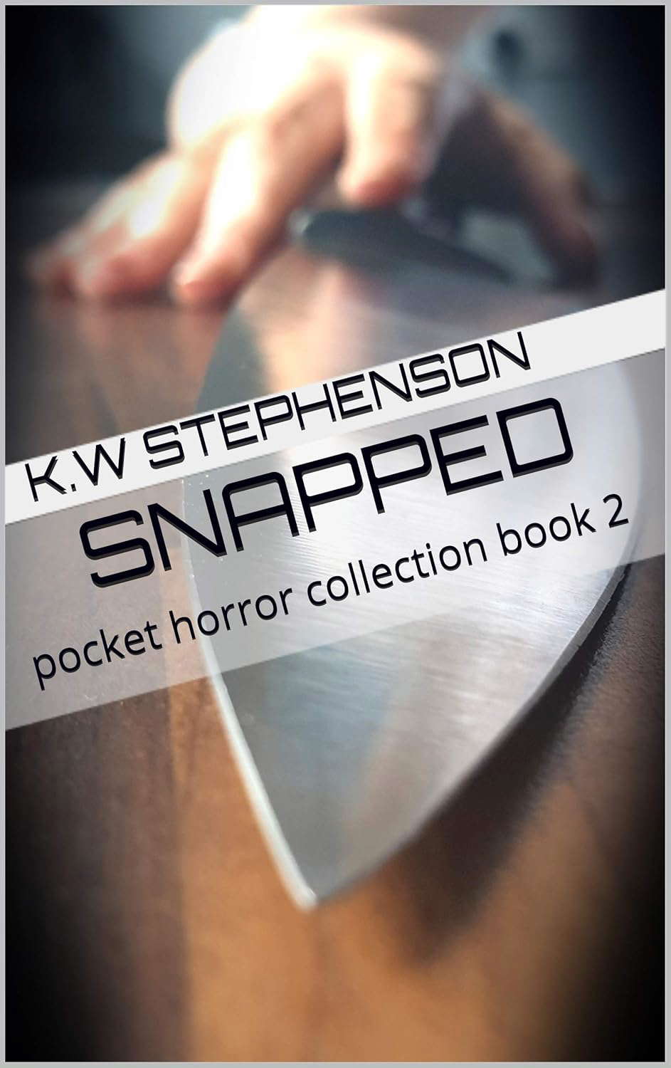 Snapped (Pocket horror stories collection Book 2) poster