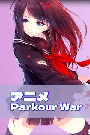 アニメ Parkour War poster