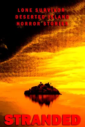 Stranded: Lone Survivor Desert Island Horror Stories poster
