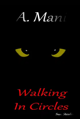 Sun Stealer. Walking In Circles (Volume 4) poster