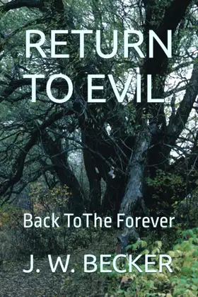 RETURN TO EVIL: Back ToThe Forever poster
