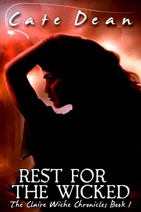 Rest For The Wicked - The Claire Wiche Chronicles Book 1 poster