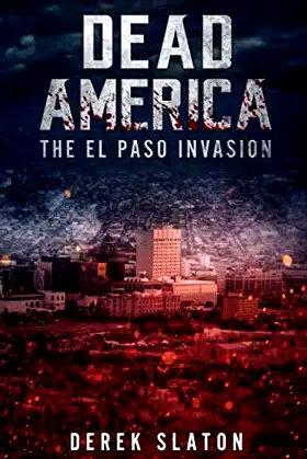 Dead America: The El Paso Invasion (Dead America - The First Week) poster