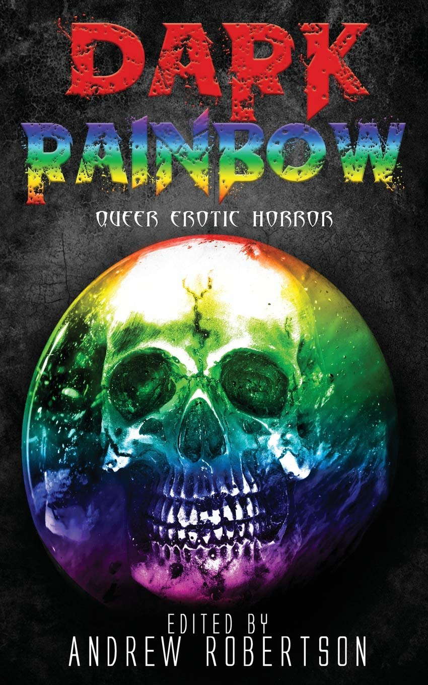 Dark Rainbow: Anthology of Queer Erotic Horror poster