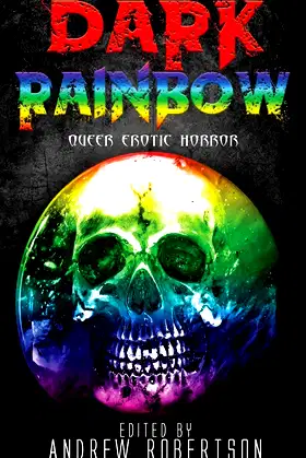 Dark Rainbow: Anthology of Queer Erotic Horror poster