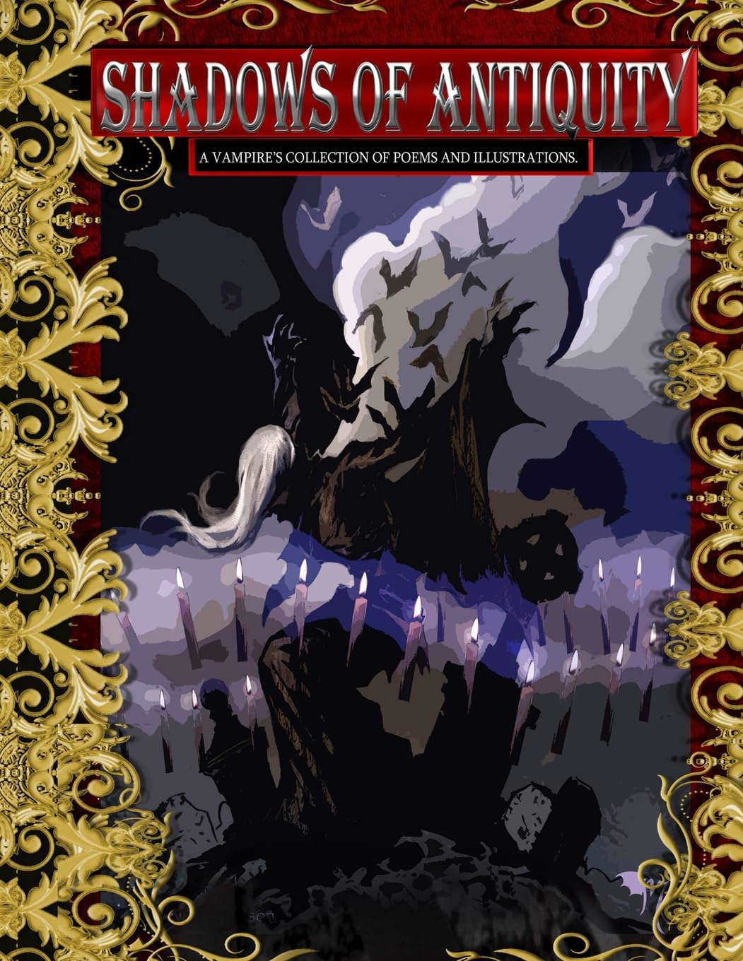 Shadows of Antiquity: A vampire's collection of poems and illustrations poster