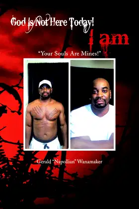 God Is Not Here Today! I Am: “Your Souls Are Mines!” poster