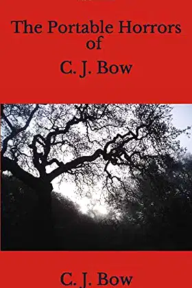 The Portable Horrors of C. J. Bow poster