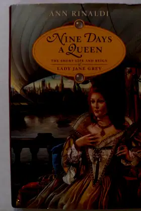 Nine Days a Queen: The Short Life and Reign of Lady Jane Grey poster