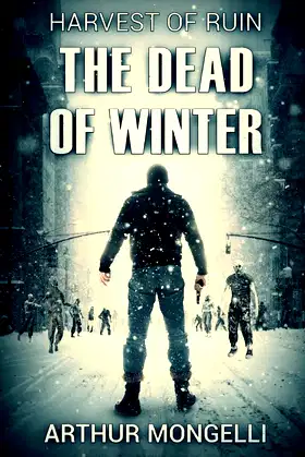 Harvest Of Ruin: Dead Of Winter poster