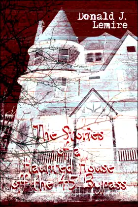 The Stories of a Haunted House Off the 45 Bypass poster
