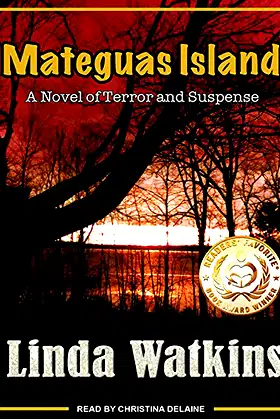 Mateguas Island: A Novel of Terror and Suspense (Mateguas Island, 1) poster