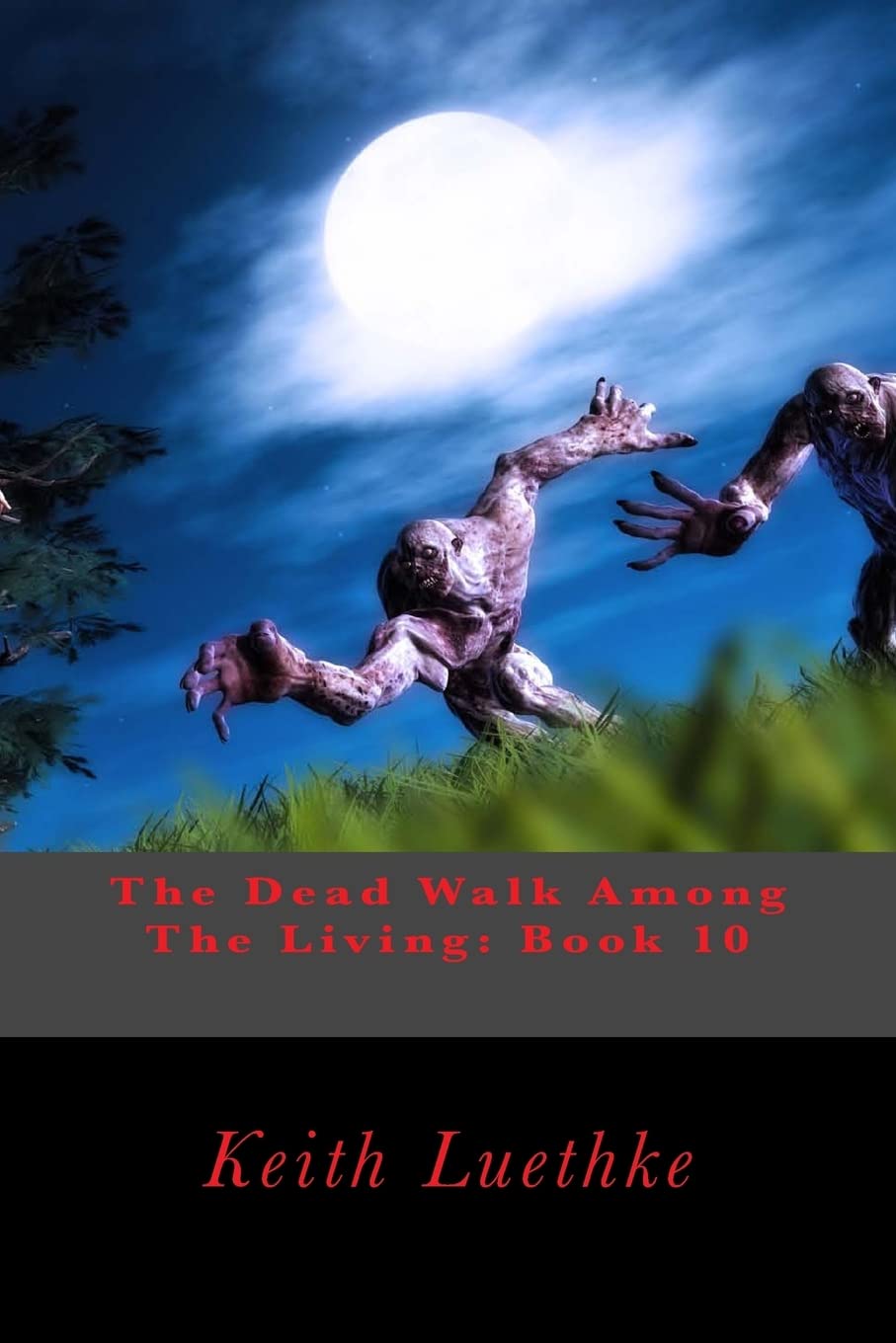 The Dead Walk Among The Living: Book 10 poster
