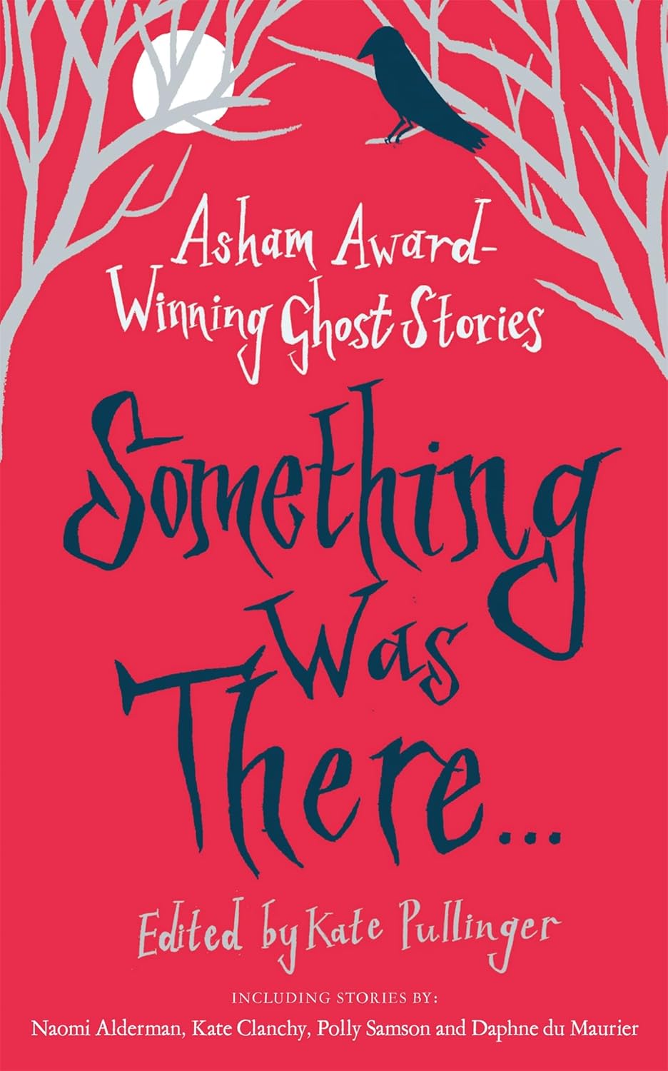 Something Was There . . .: Asham Award-winning Ghost Stories poster