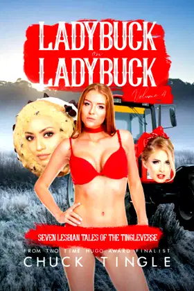 Ladybuck On Ladybuck: Seven Lesbian Tales Of The Tingleverse Volume 4 poster