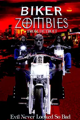 Biker Zombies from Detroit poster