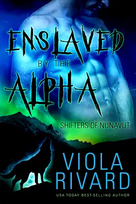 Enslaved by the Alpha (Shifters of Nunavut Book 1) poster