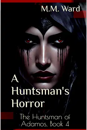 A Huntsman's Horror: The Huntsman of Adamos, Book 4 poster