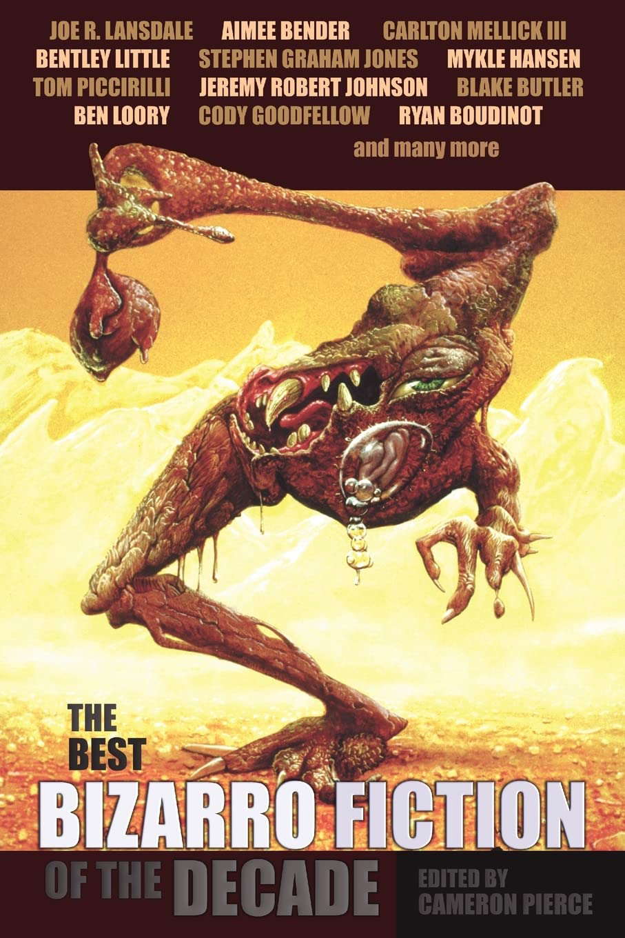The Best Bizarro Fiction of the Decade poster
