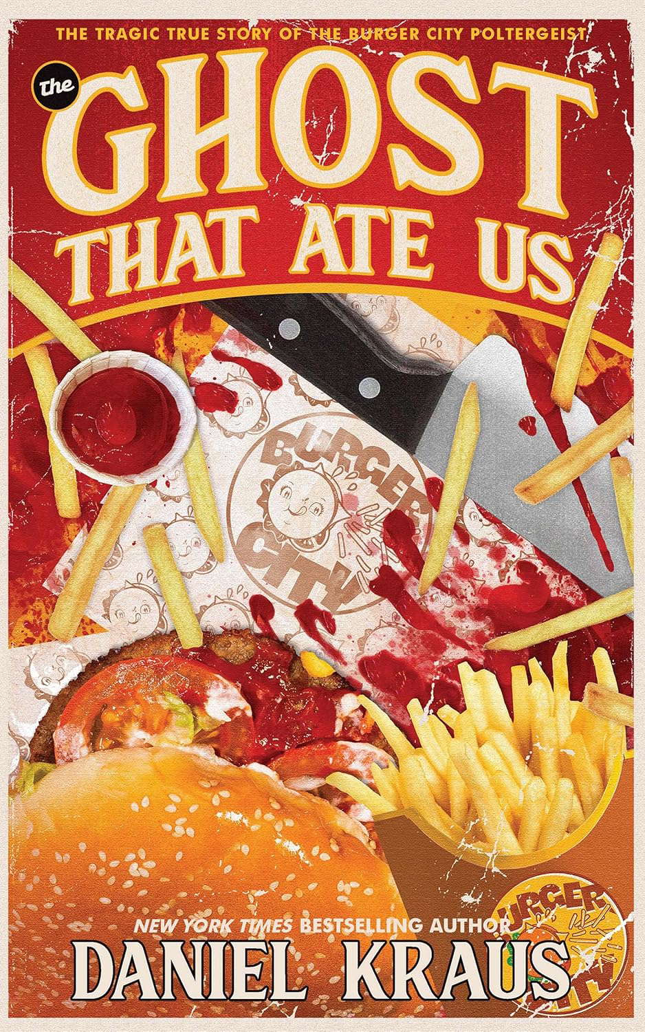 The Ghost That Ate Us: The Tragic True Story of the Burger City Poltergeist poster