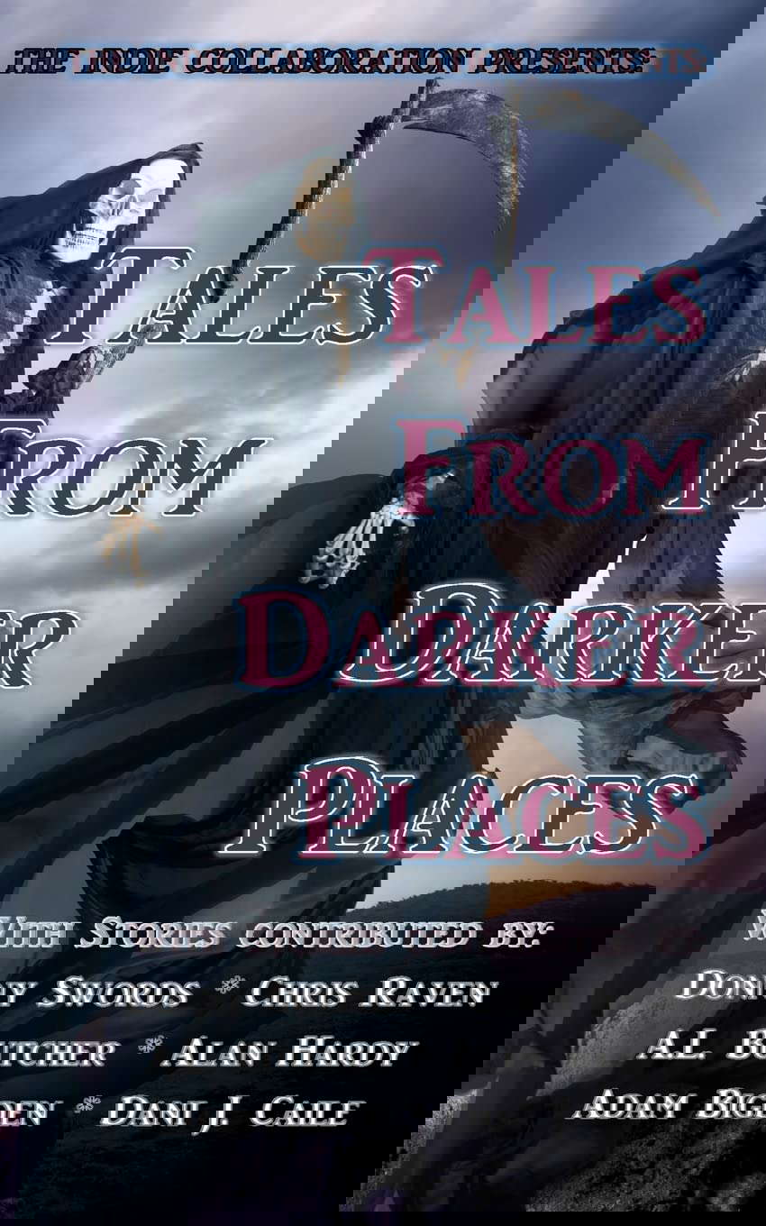Tales from Darker Places (The Indie Collaboration Presents:) poster