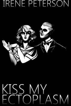 Kiss My Ectoplasm poster