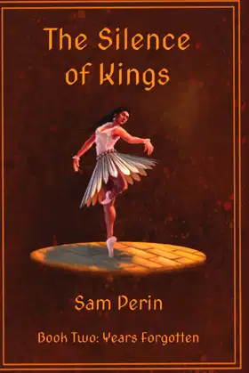 The Silence of Kings: Book II: Years Forgotten poster