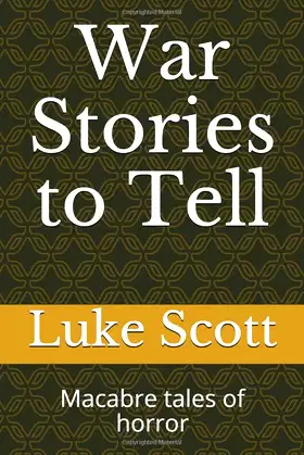 War Stories to Tell: Macabre tales of horror poster