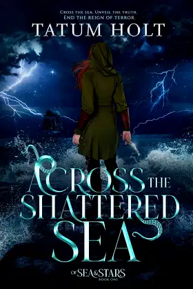 Across the Shattered Sea (Of Sea and Stars Book 1) poster