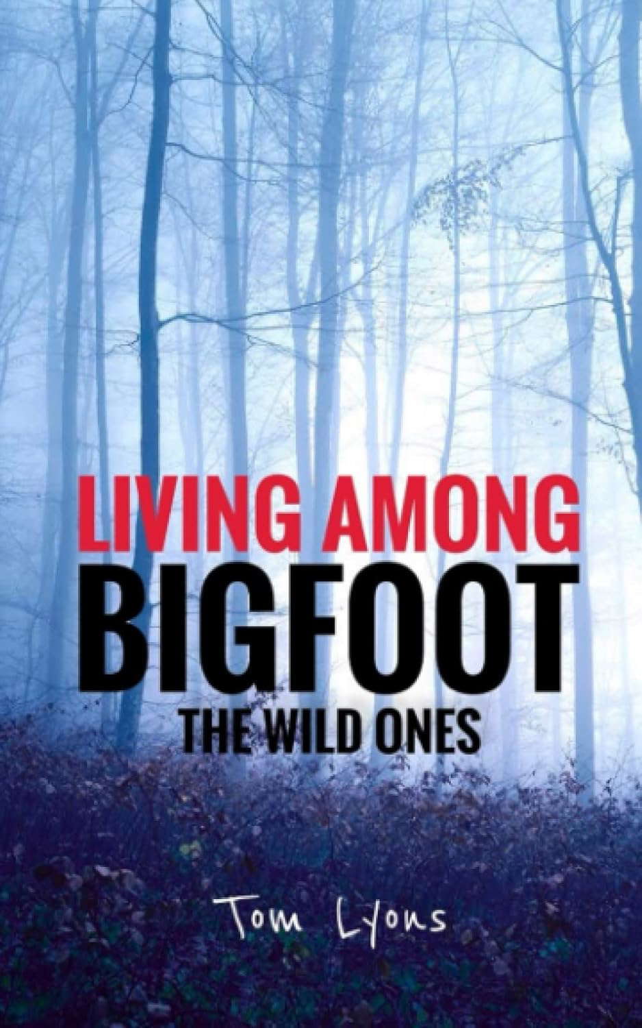 Living Among Bigfoot: The Wild Ones poster