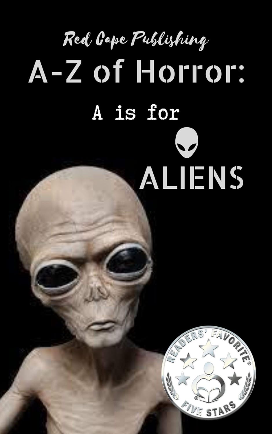 A is for Aliens (A to Z of Horror Book 1) poster