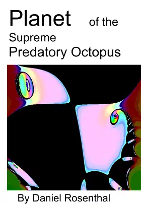 Planet of the supreme Predatory Octopus poster