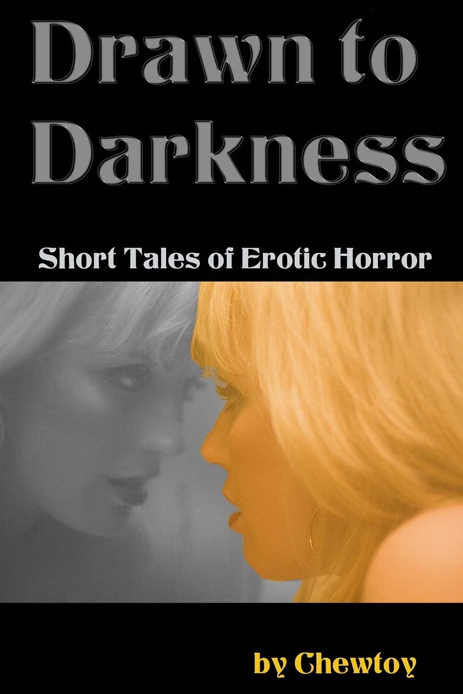 Drawn to Darkness: Five Short Tales of Dark Romance and Erotic Horror poster