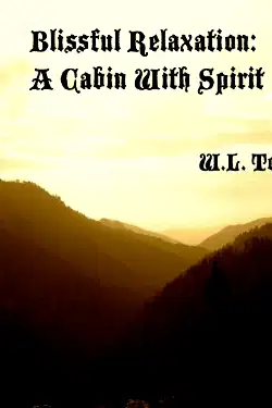 Blissful Relaxation: A Cabin with Spirit poster