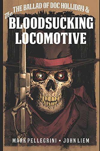 The Ballad of Doc Holliday and the Bloodsucking Locomotive poster