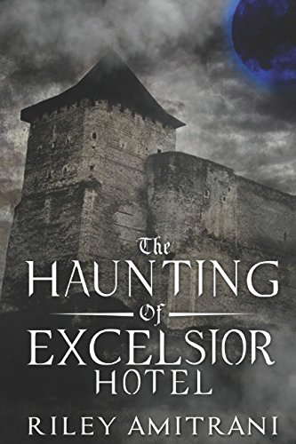 The Haunting of Excelsior Hotel poster