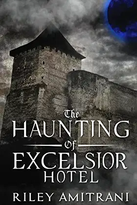 The Haunting of Excelsior Hotel poster