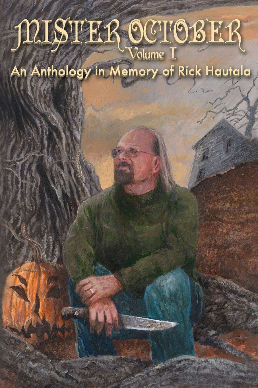 Mister October, Volume I - An Anthology in Memory of Rick Hautala poster