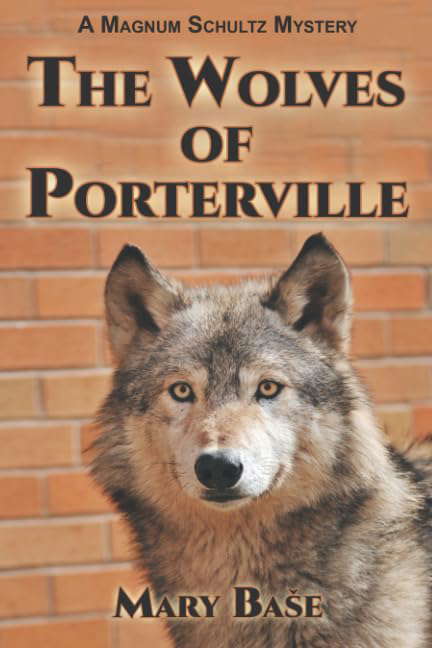 The Wolves of Porterville (The Magnum Schultz Mystery Series) poster
