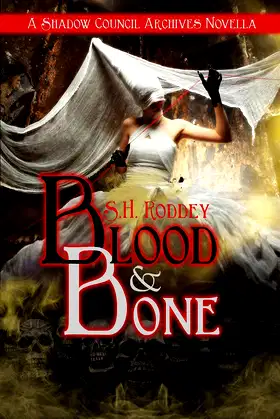 Blood & Bone: A Shadow Council Archives Novella poster