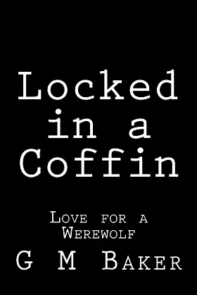 Locked in a Coffin: Love for a Werewolf poster