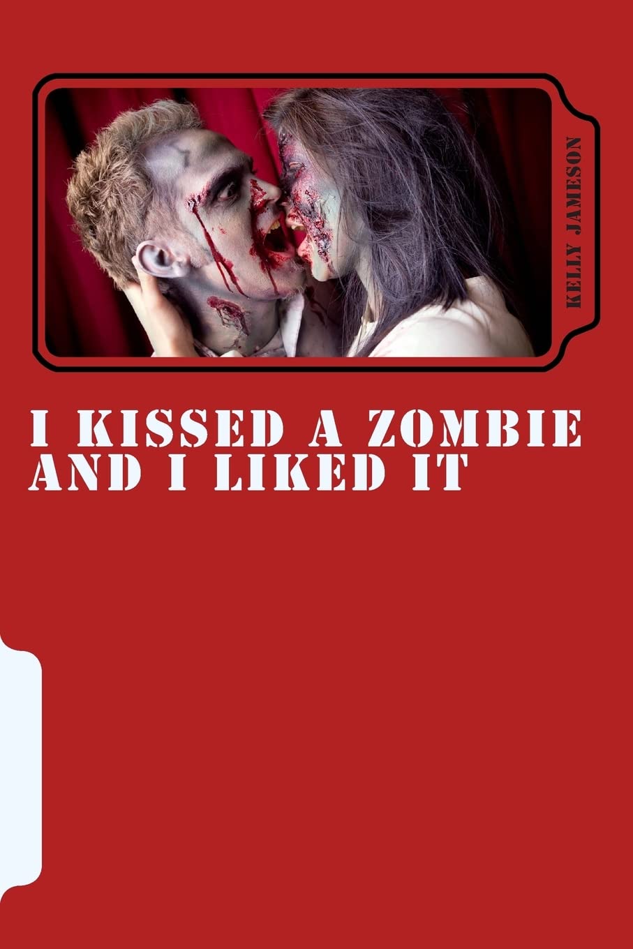 I Kissed a Zombie and I Liked It: 3 Zombie Short Stories and 1 Rude Monkey poster