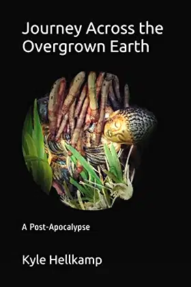 Journey Across the Overgrown Earth: A Post-Apocalypse poster