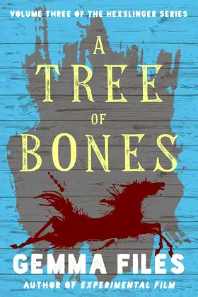 A Tree of Bones (The Hexslinger Series) poster