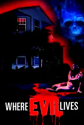 Where Evil Lives poster