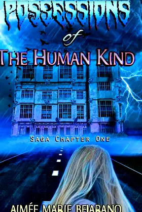 "Possessions of the Human Kind" Saga Chapter One poster